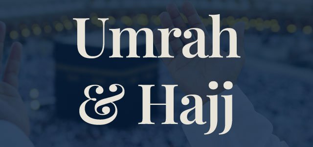 Umrah and Hajj Packages